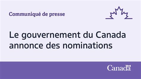 6anoonce|Le gouvernement du Canada annonce quatre nominations au .